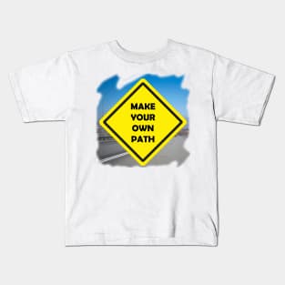 Make your own path Kids T-Shirt